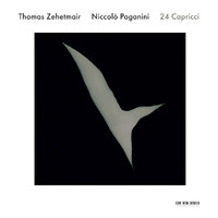 Thomas Zehetmair - Niccolò Paganini - 24 Capricci per violino solo, op.1