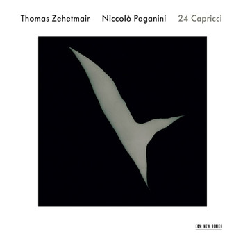 Thomas Zehetmair - Niccolò Paganini - 24 Capricci per violino solo, op.1