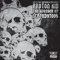Proton Kid - The Avenger EP