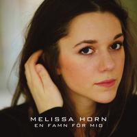 Melissa Horn - En famn för mig