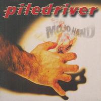Piledriver - Mojo Hand