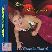 Giusy Montagnani - Note In Liberta'