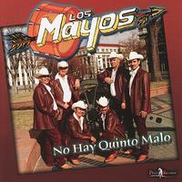 Los Mayos - No Hay Quinto Malo