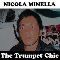 Nicola Minella - The Trumpet Chic