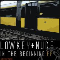 lowkey+nude - In The Beginning EP