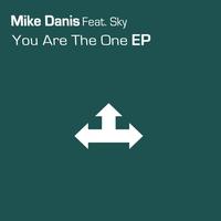 Mike Danis Feat. Sky - You Are The One EP
