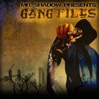 Mr. Shadow - Gang Files (Explicit)