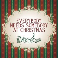 The Waking Eyes - Everybody Needs Somebody At Christmas