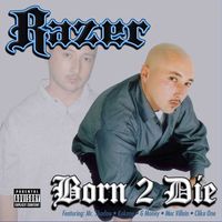Razer - Born 2 Die (Explicit)