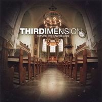 Thirdimension - Before The End Begins