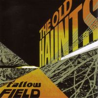 The Old Haunts - Fallow Field