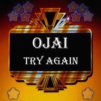 Ojai - Try Again