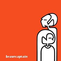 Bravecaptain - Better Living Through Reckless Experimentation
