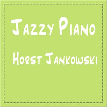 Horst Jankowski - Horst Jankowski: Jazzy Piano