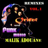 Malik Adouane - Remixes Orient and Funk Music Vol.1