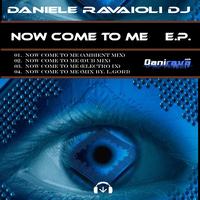 Daniele Ravaioli - Now Come to Me