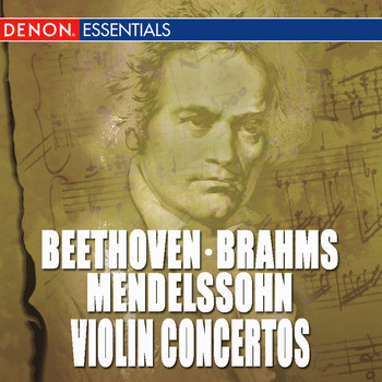 Various Artists - Beethoven, Brahms & Mendelssohn: Violin Concertos