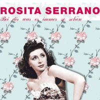 Rosita Serrano - Bei Dir War Es Immer so Schön