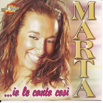 Marta - ...Io Le Canto Così