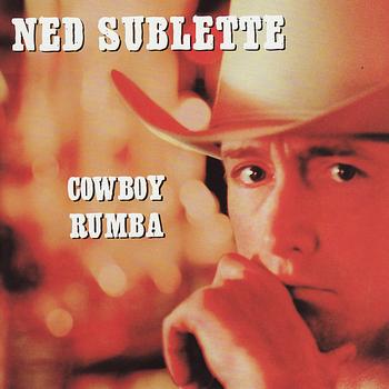 Ned Sublette - Cowboy Rumba