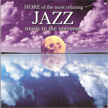 Various Artists - More Of The Most Relaxing Jazz Music In The Universe