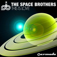 The Space Brothers - This Is Love