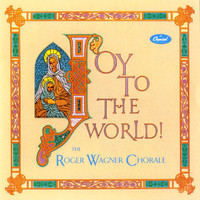 Roger Wagner Chorale - Joy To The World