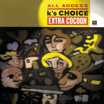 K's Choice - All Access - Extra Cocoon