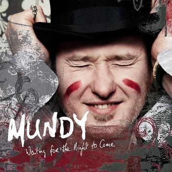 Mundy - Waiting For The Night To Come