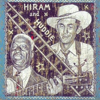 Various Artists - Hiram and Huddie Vol. 1 Hiram