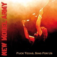 New Model Army - Fuck Texas, Sing For Us