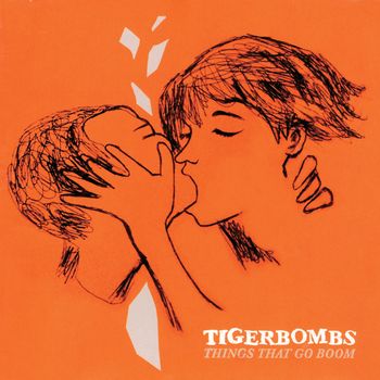 Tigerbombs - Things That Go Boom
