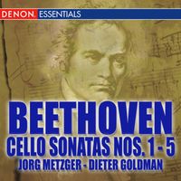 Dieter Goldmann, Jorg Metzger - Beethoven: Cello Sonatas Nos. 1 - 5