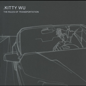Kitty Wu - The Rules Of Transportation