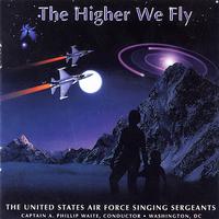 US Air Force Singing Sergeants - The Higher We Fly