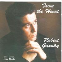 Robert Garnay - From the Heart