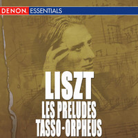 Various Artists - Liszt: Les Préludes - Tasso - Orpheus