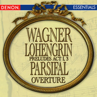 Slovak Philharmonic Orchestra - Wagner: Lohengrin Opera Prelude Act 1 - Lohengrin Opera Prelude Act 3 - Parsifal Overture