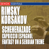 Moscow Symphony Orchestra, Sergei Skripka - Rimsky-Korsakov: Scheherazade, Capriccio Espagnol & Fantasy on a Serbian Theme, Op. 6