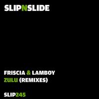 Friscia & Lamboy - Zulu (Remixes)