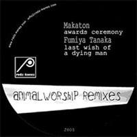 Makaton - Animal Worship Remixes