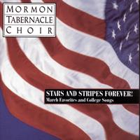 The Mormon Tabernacle Choir - Stars and Stripes Forever ! - The Mormon Tabernacle Choir sings March Favorites and College Songs