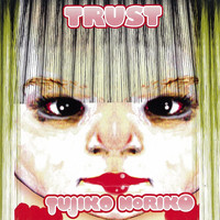 Tujiko Noriko - Trust