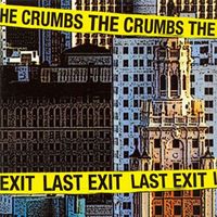 The Crumbs - Last Exit