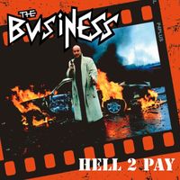 The Business - Hell 2 Pay