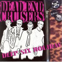 Dead End Cruisers - Deep Six Holiday
