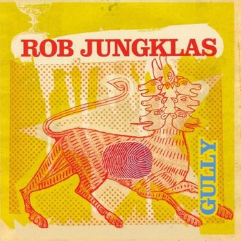 Rob Jungklas - Gully