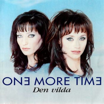 One More Time - Den vilda