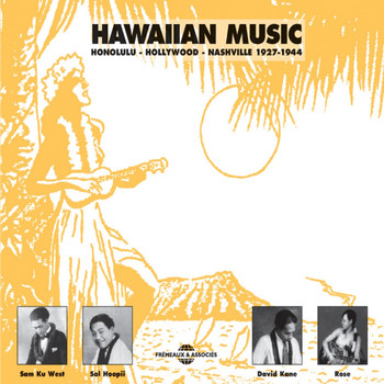 Various Artists - Hawaiian Music 1927-1944: Honolulu Hollywood Nashville