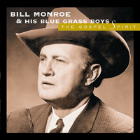 Bill Monroe - The Gospel Spirit